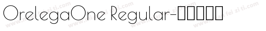 OrelegaOne Regular字体转换